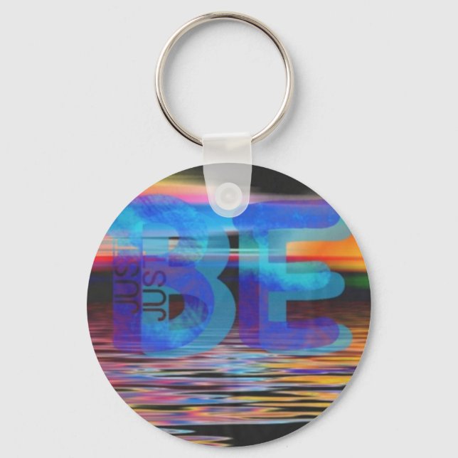 JUST BE Quote Mindfulness gifts for Women and Men Key Ring (Front)