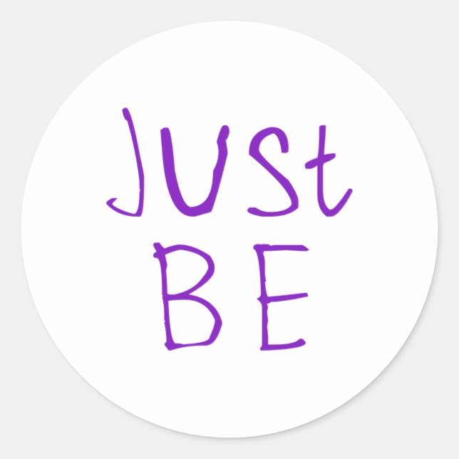 Just Be Sticker1  Classic Round Sticker (Front)