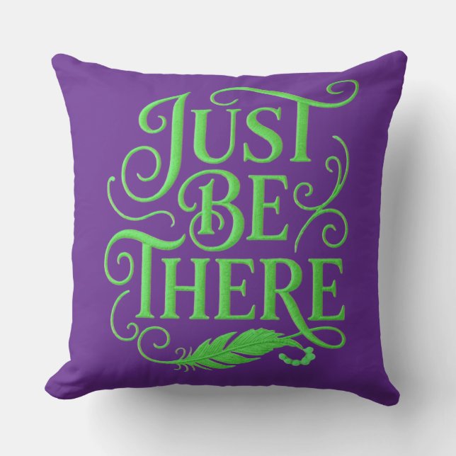 JUST BE THERE CUSHION (Front)