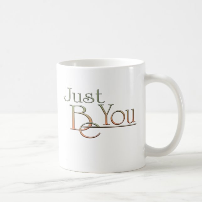 Just Be You Coffee Mug (Right)
