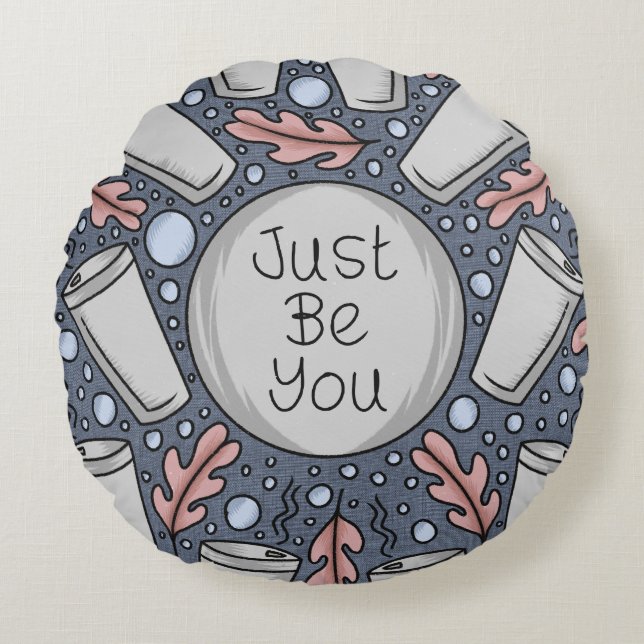 Just be you- hand drawn illustration  round cushion (Front)