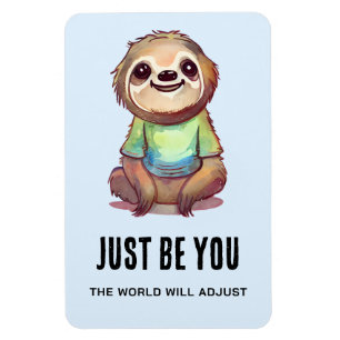 Just be You Happy Smiling Sloth Encouraging Words Magnet