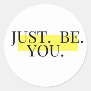 Just Be You Motivational Minimalist Typography  Classic Round Sticker