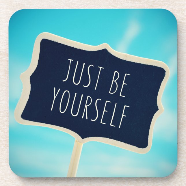 Just Be Yourself Coaster (Front)