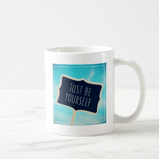 Just Be Yourself Coffee Mug (Right)