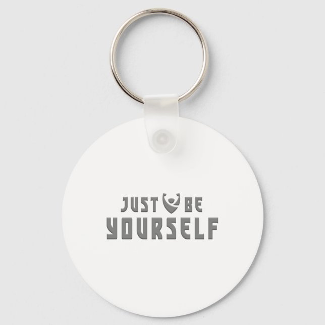 Just Be Yourself Embrace Authenticity Sticker  Key Ring (Front)
