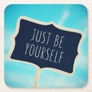 Just Be Yourself Square Paper Coaster