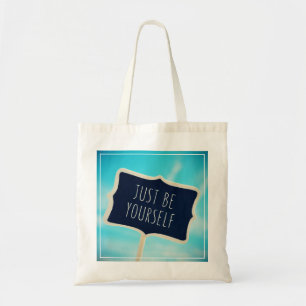 Just Be Yourself Tote Bag