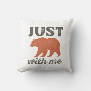 Just Bear With Me Cushion