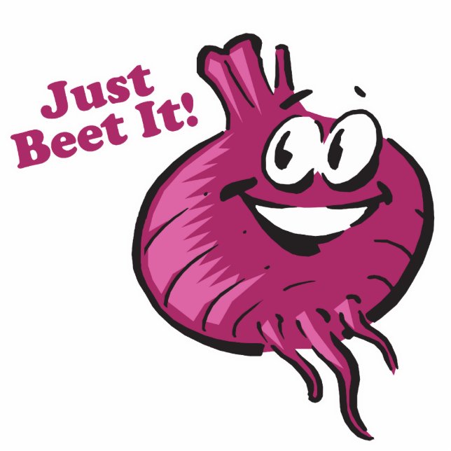 Just Beat Beet It Thats Beet Standing Photo Sculpture (Front)