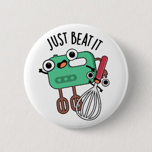 Just Beat It Funny Baking Pun  6 Cm Round Badge