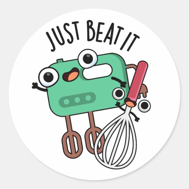 Just Beat It Funny Baking Pun  Classic Round Sticker (Front)