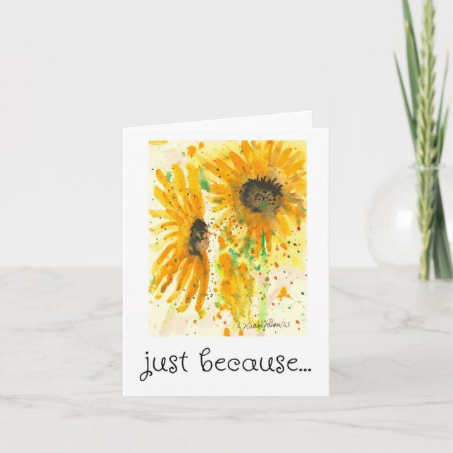 Just Because Card, Sunflower Watercolor Art Card (Front)