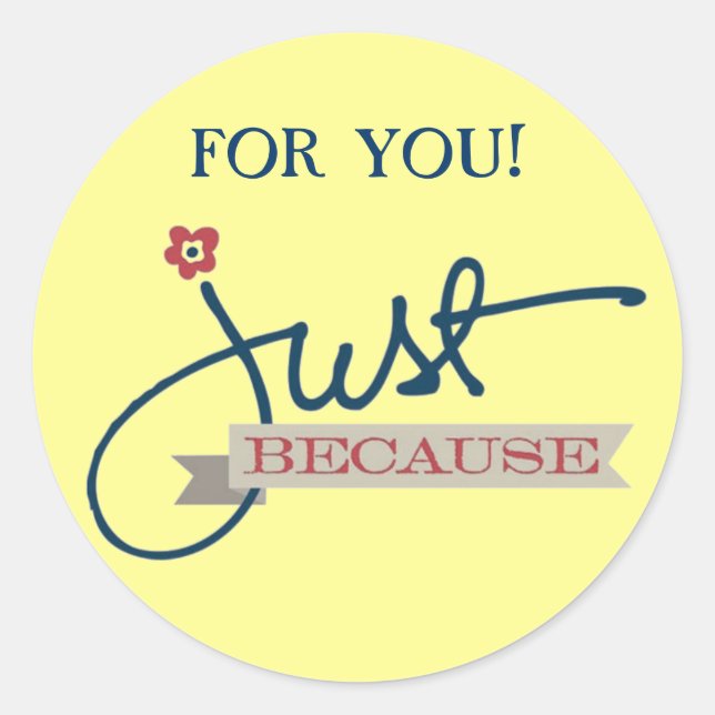 "Just Because" Gift Seals (Front)