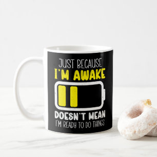 Just Because I'm Awake Funny Tired Vintage Retro Coffee Mug