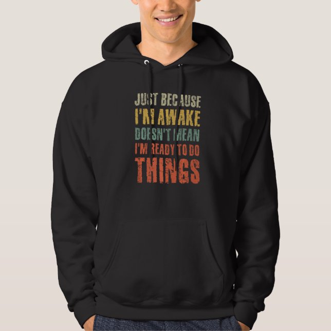 Just Because Im Awake Retro Outfit Tween Teen Boy  Hoodie (Front)
