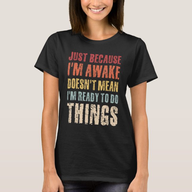 Just Because Im Awake Retro Outfit Tween Teen Boy  T-Shirt (Front)