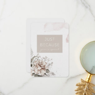 Just Because You Are So Special Card