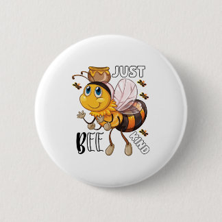 Just bee kind 6 cm round badge