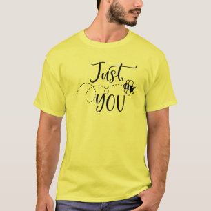 Just Bee You Bumblebee Funny Spring Summer Easter T-Shirt