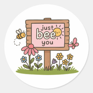 Just Bee You Cute Bee Sign Positive Motivational Classic Round Sticker