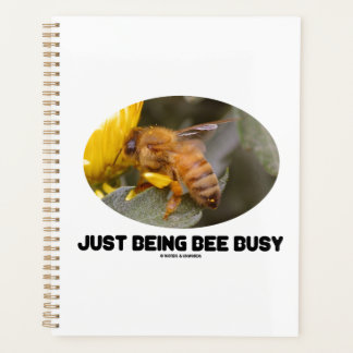 Just Being Bee Busy (Bee On Yellow Flower) Planner