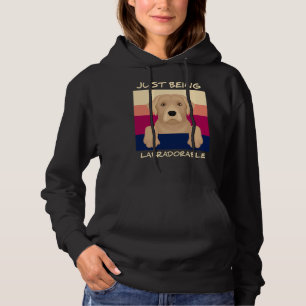 Just Being Labradorable Hoodie