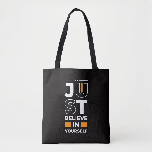 Just Believe in Yourself Tote Bag (Front)