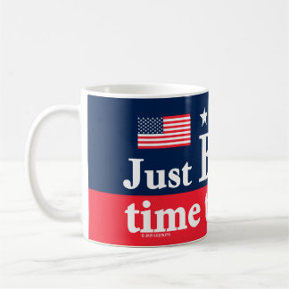 Just Biden Time Coffee Mug
