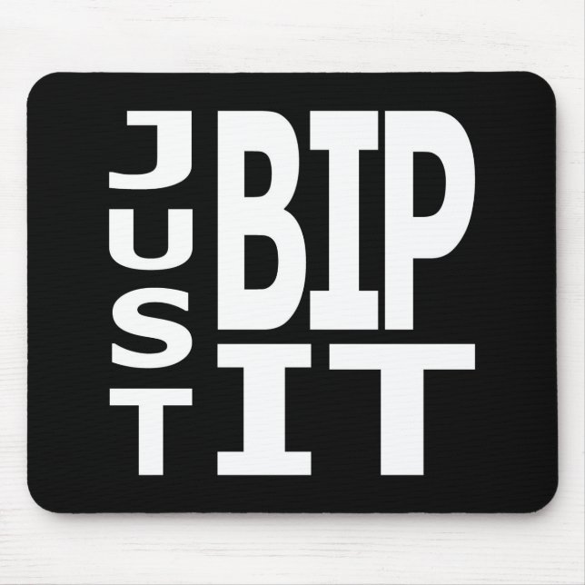 Just BIP It Mouse Mat (Front)