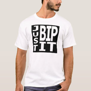 Just BIP It T-Shirt