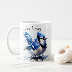 Just Birding Blue Jay  Coffee Mug