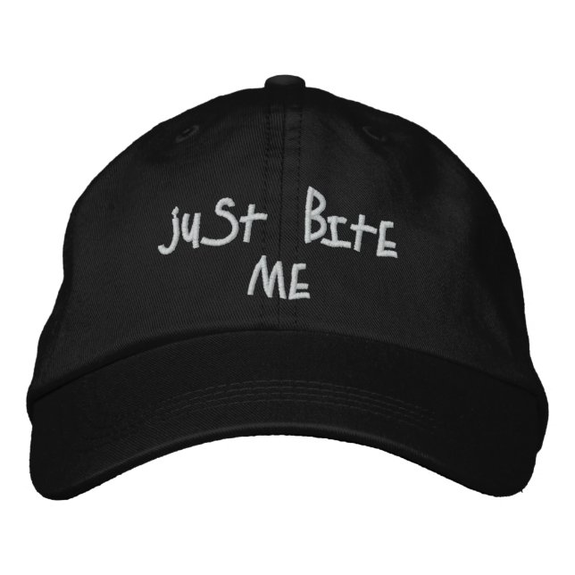 JUST BITE ME! EMBROIDERED HAT (Front)