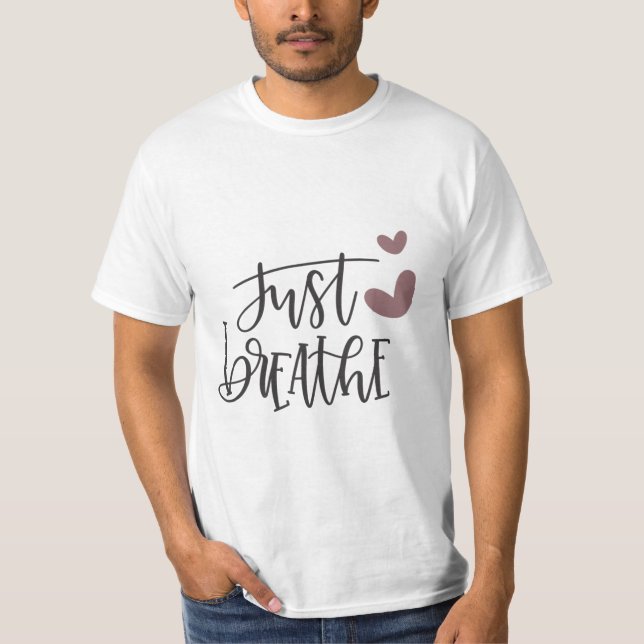 Just Breath T-Shirt (Front)
