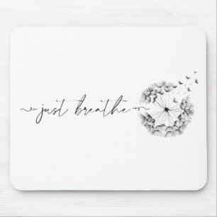 Just Breathe As Stem of Dandelion Minimal Black Mouse Mat