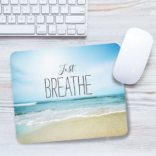 Just Breathe at the Beach Mouse Mat