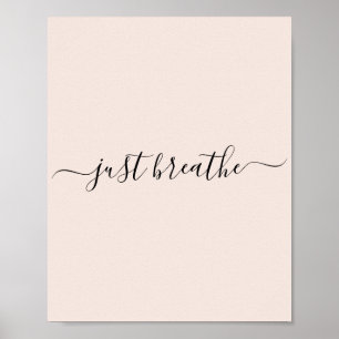 Just Breathe black script motivational quote Poster