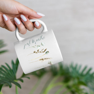 ‘Just Breathe’ Boho Minimalist Floral  Coffee Mug