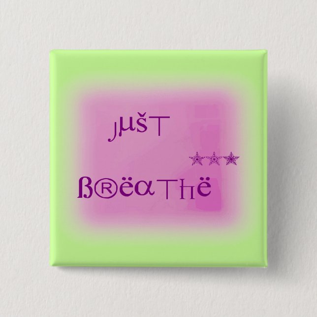 Just Breathe Button (Front)