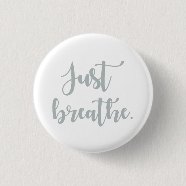 Just Breathe Calligraphy 3 Cm Round Badge (Front)