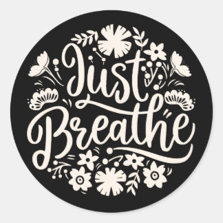 Just breathe classic round sticker