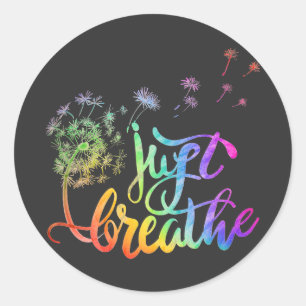 Just breathe    dandelion blowing in the wind  classic round sticker