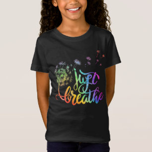 Just breathe    dandelion blowing in the wind  T-Shirt