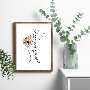 Just Breathe Dandelion Butterflies  Poster