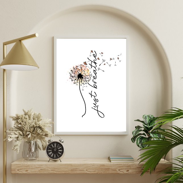 Just Breathe Dandelion Butterflies  Poster (Just Breathe Motivational Inspirational Yoga Meditation Poster)