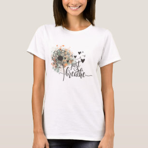 Just Breathe Dandelion with Hearts Yoga  T-Shirt
