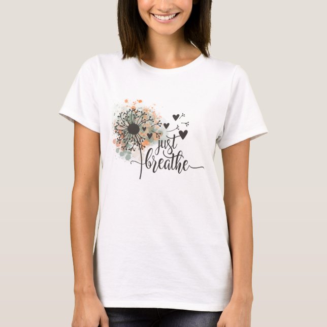 Just Breathe Dandelion with Hearts Yoga  T-Shirt (Front)