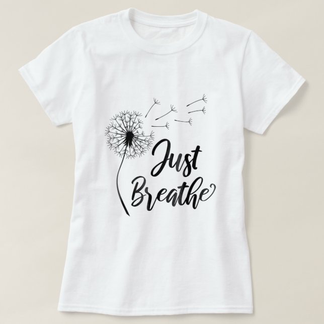 Just Breathe Dandelion Women Men Plus Size 2XL 3XL T-Shirt (Design Front)