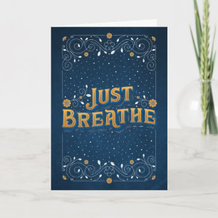 Just Breathe Greeting Card