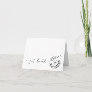 Just Breathe in Minimalist Script with Dandelion Note Card
